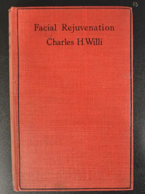 Facial Rejuvenation by Charles H. Willi - 1926