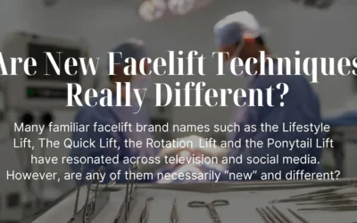 Are New Facelift Techniques Really Different?